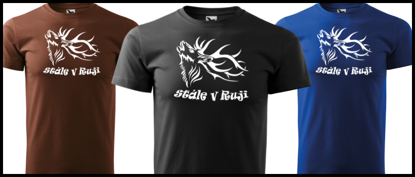 Tričko Stále v ruji